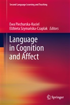 Ew Piechurska-Kuciel, Ewa Piechurska-Kuciel, Szymanska-Czaplak, Szymanska-Czaplak, Elzbieta Szymanska-Czaplak, Elżbieta Szymańska-Czaplak - Language in Cognition and Affect