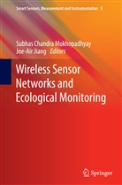 Subha C Mukhopadhyay, Subhas C Mukhopadhyay, Jiang, Jiang, Joe-Air Jiang, Subhas C Mukhopadhyay - Wireless Sensor Networks and Ecological Monitoring