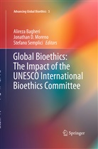 Alireza Bagheri, Jonatha D Moreno, Jonathan D Moreno, Jonathan D. Moreno, Stefano Semplici - Global Bioethics: The Impact of the UNESCO International Bioethics Committee