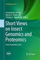 Tolulope A Agunbiade, Tolulope A. Agunbiade, Marian R. Goldsmith, Maria R Goldsmith, Marian R Goldsmith, Chandrasekar Raman - Short Views on Insect Genomics and Proteomics