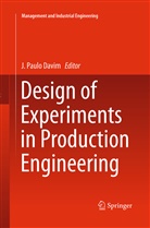 J. Paulo Davim, Paulo Davim, J Paulo Davim - Design of Experiments in Production Engineering