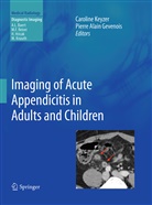 Alain Gevenois, Alain Gevenois, Pierre Alain Gevenois, Carolin KEYZER, Caroline Keyzer - Imaging of Acute Appendicitis in Adults and Children