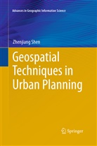 Zhenjiang Shen - Geospatial Techniques in Urban Planning