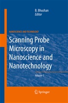 Bhara Bhushan, Bharat Bhushan - Scanning Probe Microscopy in Nanoscience and Nanotechnology 3