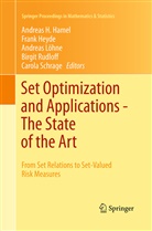 Andreas H Hamel, Andreas H. Hamel, Fran Heyde, Frank Heyde, Andreas Löhne, Andreas Löhne et al... - Set Optimization and Applications - The State of the Art