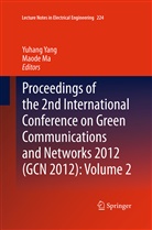 Ma, Ma, Maode Ma, Yuhan Yang, Yuhang Yang - Proceedings of the 2nd International Conference on Green Communications and Networks 2012 (GCN 2012): Volume 2