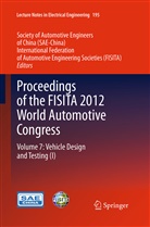 FISIT, FISITA, International Federation of Automotive Engineering, SAE-Chin, SAE-China, Society of Automotive Engineers of China (SAE) - Proceedings of the FISITA 2012 World Automotive Congress