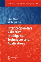 BESSIS, Bessis, Nik Bessis, Fato Xhafa, Fatos Xhafa - Inter-cooperative Collective Intelligence: Techniques and Applications