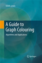 R M R Lewis, R. M. R. Lewis, R.M.R. Lewis - A Guide to Graph Colouring