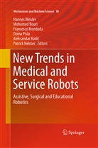 Hannes Bleuler, Mohame Bouri, Mohamed Bouri, Patrick Helmer, Francesco Mondada, Francesco Mondada et al... - New Trends in Medical and Service Robots