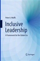 Peter A Wuffli, Peter A. Wuffli - Inclusive Leadership