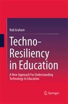 Rob Graham - Techno-Resiliency in Education
