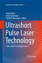 Friedrich Dausinger, Stefan Nolte, Fran Schrempel, Frank Schrempel - Ultrashort Pulse Laser Technology