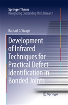 Rachael C Waugh, Rachael C. Waugh - Development of Infrared Techniques for Practical Defect Identification in Bonded Joints
