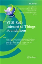 Luc Claesen, Ricardo Reis, Ricardo Reis et al, Maria-Teres Sanz-Pascual, Maria-Teresa Sanz-Pascual, Arturo Sarmiento-Reyes - VLSI-SoC: Internet of Things Foundations