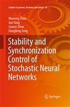 Dongbing Tong, Ju Yang, Jun Yang, Liuwei Zhou, Liuwei et al Zhou, Wunen Zhou... - Stability and Synchronization Control of Stochastic Neural Networks