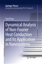 Yuan Dong - Dynamical Analysis of Non-Fourier Heat Conduction and Its Application in Nanosystems