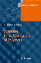 Holger Schönherr, G Juliu Vancso, G Julius Vancso, G. J. Vancso, G. Julius Vancso - Scanning Force Microscopy of Polymers