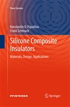 Konstanti O Papailiou, Konstantin O Papailiou, Konstantin O. Papailiou, Konstantin O Papailiou, Konstantin O. Papailiou, Frank Schmuck - Silicone Composite Insulators