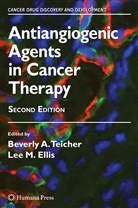 Beverl A Teicher, Beverly A Teicher, Lee M. Ellis, M Ellis, M Ellis, Beverly A. Teicher - Antiangiogenic Agents in Cancer Therapy