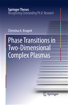 Christina A Knapek, Christina A. Knapek - Phase Transitions in Two-Dimensional Complex Plasmas