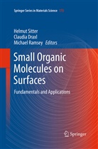 Claudi Draxl, Claudia Draxl, Michael Ramsey, Helmut Sitter - Small Organic Molecules on Surfaces