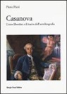 Piero Pieri - Casanova. L'eroe libertino e il teatro dell'autobiografia