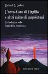 Michael A. Ledeen - L'uovo d'oro di Virgilio e altri miracoli napoletani. Un'indagine sulle fonti della creatività