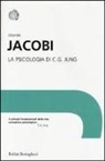 Jolande Jacobi - La psicologia di C. G. Jung