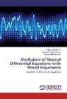 Madha, Mayakrishnan Madhan, Srinivasa Selvarangam, Srinivasan Selvarangam, Ethiraj Thandapani, Ethiraju Thandapani - Oscillation of Neutral Differential Equations with Mixed Arguments