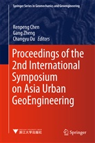 Renpeng Chen, Changyu Ou, Chang-Yu Ou, Gan Zheng, Gang Zheng - Proceedings of the 2nd International Symposium on Asia Urban GeoEngineering