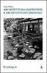Alida Alabiso - Architettura giapponese e architetti occidentali