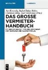 Christian Heike, Rafael Tobias Huber - Das große Vermieterhandbuch