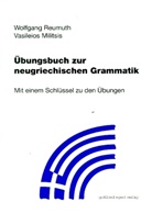 Wolfgan Reumuth, Wolfgang Reumuth, Militsis Vasileios - Übungsbuch zur neugriechischen Grammatik