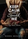 Bärbel Muschiol - Keep Calm and Spank Me. Rex und Klara