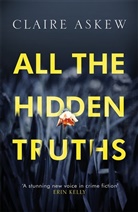 Claire Askew - All the Hidden Truths