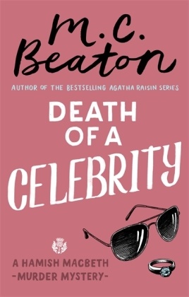 M C Beaton, M. C. Beaton, M.C. Beaton - Death of a Celebrity - Hamish Macbeth