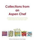 Cindy L. Rogers, Cindy L. Rogers - Collections from an Aspen Chef