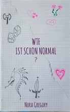 Nora Gregory - WTF ist schon normal?