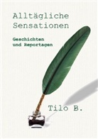 Tilo Buschendorf - Alltägliche Sensationen
