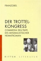 Franzobel - Der Trottelkongreß