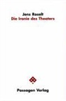 Jens Roselt - Die Ironie des Theaters