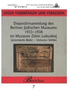 Jakob Hübner, Hermann Simon - Die Diapositivsammlung des Berliner Jüdischen Museums 1933-1938 im Muzeum Ziemi Lubuskiej