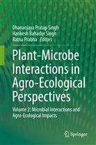 Harikes Bahadur Singh, Harikesh Bahadur Singh, Ratna Prabha, Dhananjaya Pratap Singh, Harikesh Bahadur Singh - Plant-Microbe Interactions in Agro-Ecological Perspectives