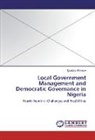 Ighodalo Akhakpe - Local Government Management and Democratic Governance in Nigeria