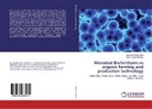 Siba Prasad Adhikary, Santosh Kuma Sethi, Santosh Kumar Sethi - Microbial Biofertilizers in organic farming and production technology