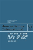 Alla G. Bespalova, G Bespalova, All G Bespalova, Alla G Bespalova, Pöttker, Pöttker... - Mediensysteme in Deutschland und Russland