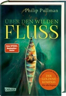 Philip Pullman - His Dark Materials 0: &Uuml;ber den wilden Fluss