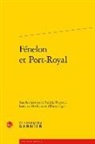 Laurence Devillairs, Alberto Frigo, Patricia Touboul - Fénelon et Port-Royal