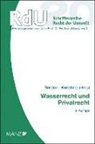 Ferdinand Kerschner, Herbert Rössler, Ferdinand Kerschner, Herbert Rössler - Wasserrecht und Privatrecht